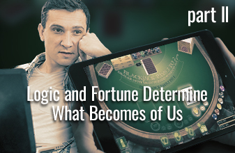 Lets talk about online blackjack logic and fortune determine partII